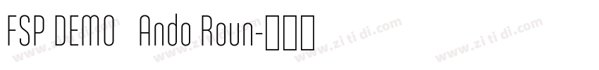 FSP DEMO   Ando Roun字体转换